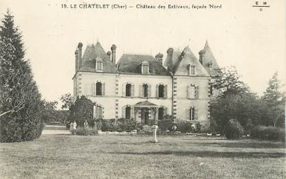 / CPA FRANCE 18 "Le Châtelet, château des Estivaux"