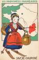38 Isere / CPA FRANCE 38 "Les Provinces Françaises, savoie Dauphiné" / FOLKLORE