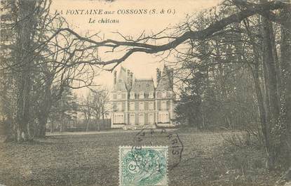 / CPA FRANCE 91 "La Fontaine aux Cossons, le château"