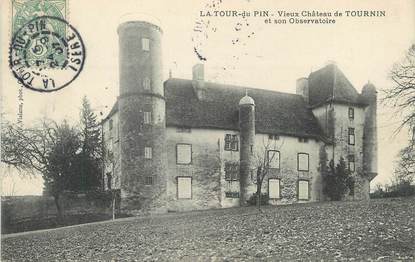 / CPA FRANCE 38 "La Tour du Pin, vieux château de Tournin et son observatoire "