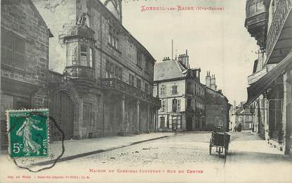 / CPA FRANCE 70 "Luxueil les Bains, maison du Cardinal Jouffroy, rue du centre"