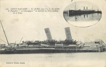 / CPA FRANCE 44 "Saint Nazaire, le 28 mai 1915, le paqubot La Champagne en entrant au port s'échoue"