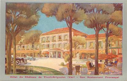 CPA FRANCE 83 "Hotel du Chateau de Tivoli,  Brignoles"