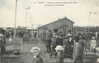 / CPA FRANCE 76 "Yvetot, concours régional d'Agriculture 1909, la maison à bon marché"