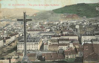 CPA FRANCE 42 "Saint Etienne, vue prise de la colline sainte barbe"