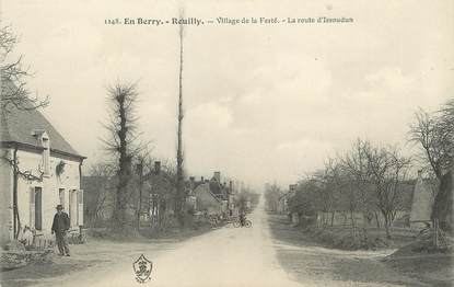 / CPA FRANCE 36 "Reuilly, village de la Ferté, la route d'Issoudun"