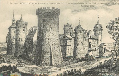 / CPA FRANCE 76 "Rouen, tour où Jeanne d'Arc fut enfermée en 1431, et ancien château"