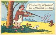 Illustrateur CPA JEAN DE PREISSAC  "L'Imbécile..." / CHASSE
