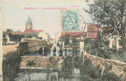 CPA FRANCE 77 "Etrépilly, Le Pont aux planches"