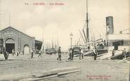 62 Pa De Calai / CPA FRANCE 62 "Calais, les Docks"