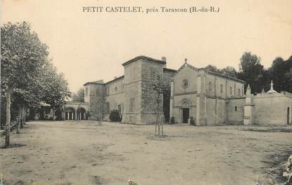 / CPA FRANCE 13 "Petit Castelet près Tarascon"