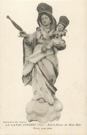 / CPA FRANCE 83 "La Garde Freinet, Notre Dame de Mire Mer" / VIERGE