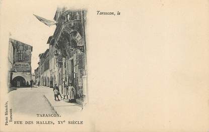 / CPA FRANCE 13 "Tarascon, rue des Halles"