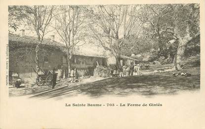 / CPA FRANCE 13 "La Sainte Baume, la ferme de Giniés"