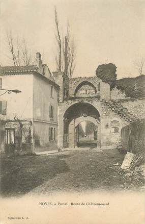 / CPA FRANCE 13 "Noves, portail, route de Châteaurenard"