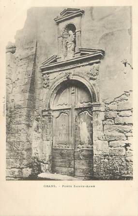 / CPA FRANCE 13 "Grans, porte Sainte Anne"