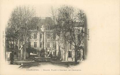 / CPA FRANCE 13 "Charleval, grande place et château de Charleval"