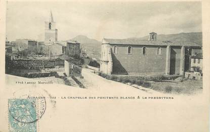 / CPA FRANCE 13 "Aubagne, la chapelle des pénitents blancs et le presbytère"