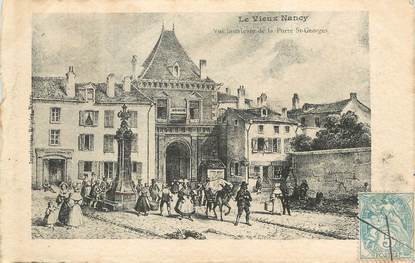 / CPA FRANCE 54 "Le Vieux Nancy, vue intérieure de la porte Saint Georges"  / PRECURSEUR, avant 1900"