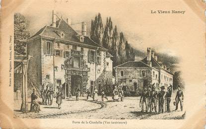 / CPA FRANCE 54 " Le Vieux Nancy, porte de la citadelle"  / PRECURSEUR, avant 1900"