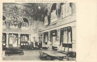 / CPA FRANCE 73 "Aix Les Bains, intérieur de la salle de jeux du grand Cercle d'Aix" / PRECURSEUR, avant 1900
