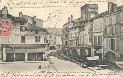 / CPA FRANCE 47 "Vieil Agen, tour Saint Etienne et Cornières"  / PRECURSEUR, avant 1900