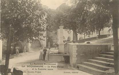 / CPA FRANCE 83 "Roquebrune, la plate forme et la fontaine neuve" / PRECURSEUR, avant 1900