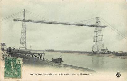 CPA FRANCE 17 "Rochefort sur Mer, le pont transbordeur de Martrou"