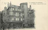 19 Correze / CPA FRANCE 19 "Brive, maison du XVI siècle" / PRECURSEUR, avant 1900