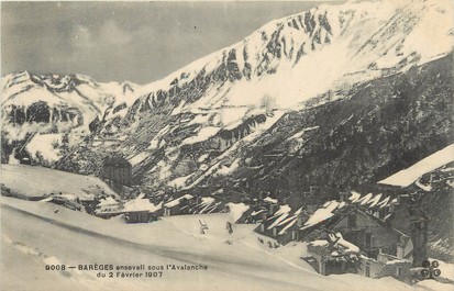 / CPA FRANCE 65 "Barèges enseveli sous l'avalanche du 2 février 1907" / PRECURSEUR, avant 1900 