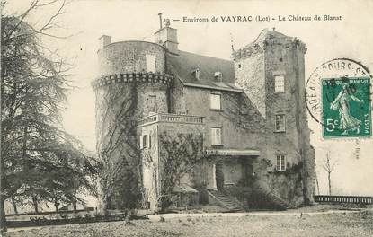 / CPA FRANCE 46 "Environs de Vayrac, le château de Blanat" / PRECURSEUR, avant 1900