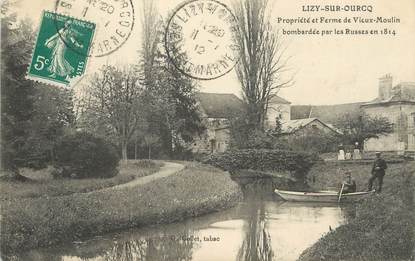 / CPA FRANCE 77 "Lizy sur Ourcq, propriété et ferme du vieux moulin bombardée par les russes en 1814"