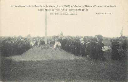 / CPA FRANCE 77 "Anniversaire de la bataille de la Marne 1915, calvaire de Barcy"