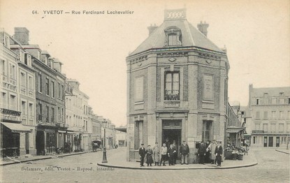 / CPA FRANCE 76 "Yvetot, rue Ferdinand Lechevallier"