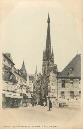 / CPA FRANCE 76 "Rouen, rue de l'épicerie, portail de la Calendre"