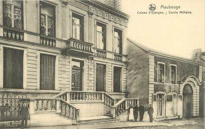 / CPA FRANCE 59 "Maubeuge, caisse d'Epargne, cercle militaire" / CE / BANQUE