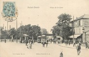 93 Seine Saint Deni /  CPA FRANCE 93 "Saint Denis, place de la gare" / TRAMWAY