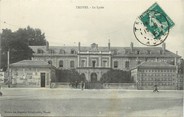 10 Aube / CPA FRANCE 10 "Troyes, le lycée"