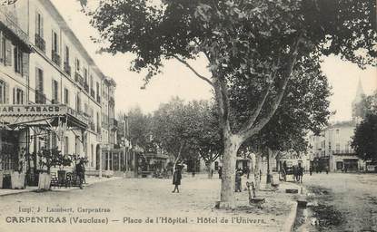 CPA FRANCE 84 "Carpentras, place de l'hôpital, hôtel de l'univers"