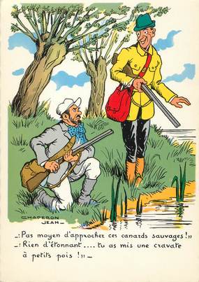 CPSM ILLUSTRATEUR CHAPERON "Pas moyen d'approcher ces canards sauvages" / CHASSE