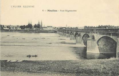 / CPA FRANCE 03 "Moulins, pont Régemortes"