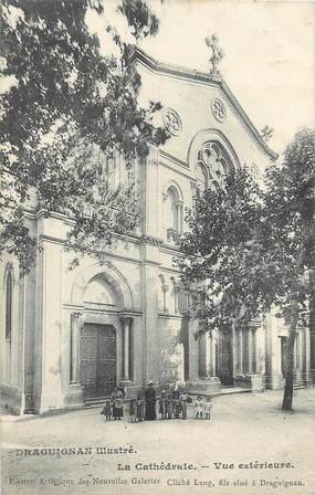 / CPA FRANCE 83 "Draguignan illustré, la cathédrale, vue extérieure"