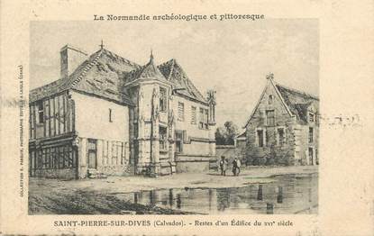 / CPA FRANCE 14 "Saint Pierre sur Dives, restes d'un édifices du XVIème siècle"