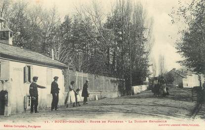 / CPA FRANCE 66 "Bourg Madame, route de Puycerda" / DOUANE