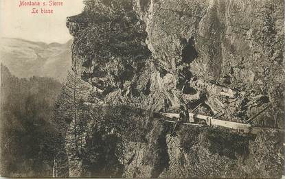  CPA SUISSE "Montana, le Bisse"