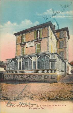 / CPA FRANCE 83 "Ile de Porquerolles, le grand hôtel et des Iles d'Or"