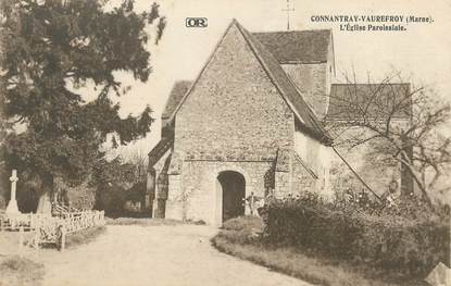 / CPA FRANCE 51 "Connantray Vaurefroy, l'église paroissiale"