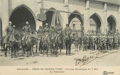 / CPA FRANCE 45 "Orléans, fête de Jeanne d'Arc, le cortège historique du 7 mai, le Trébuchet"