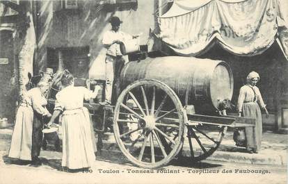 / CPA FRANCE 83 "Toulon, tonneau roulant, torpilleur des faubourgs"