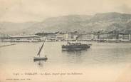 83 Var / CPA FRANCE 83 "Toulon, le quai, départ pour les Sablettes"